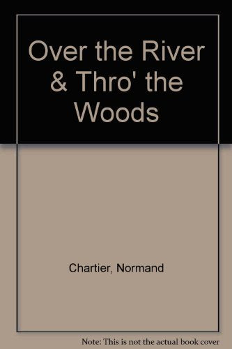 Over the River & Thro' the Woods Novels & Short Stories