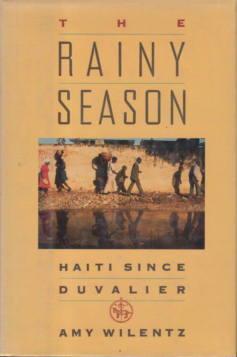 The Rainy Season: Haiti Since Duvalier book
