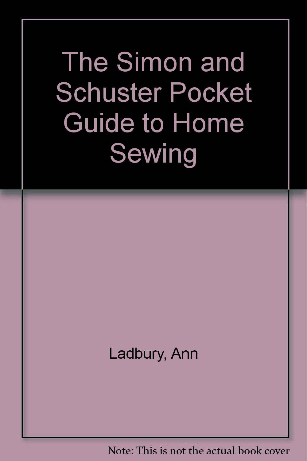 The Simon and Schuster Pocket Guide to Home Sewing Hobbies & Crafts