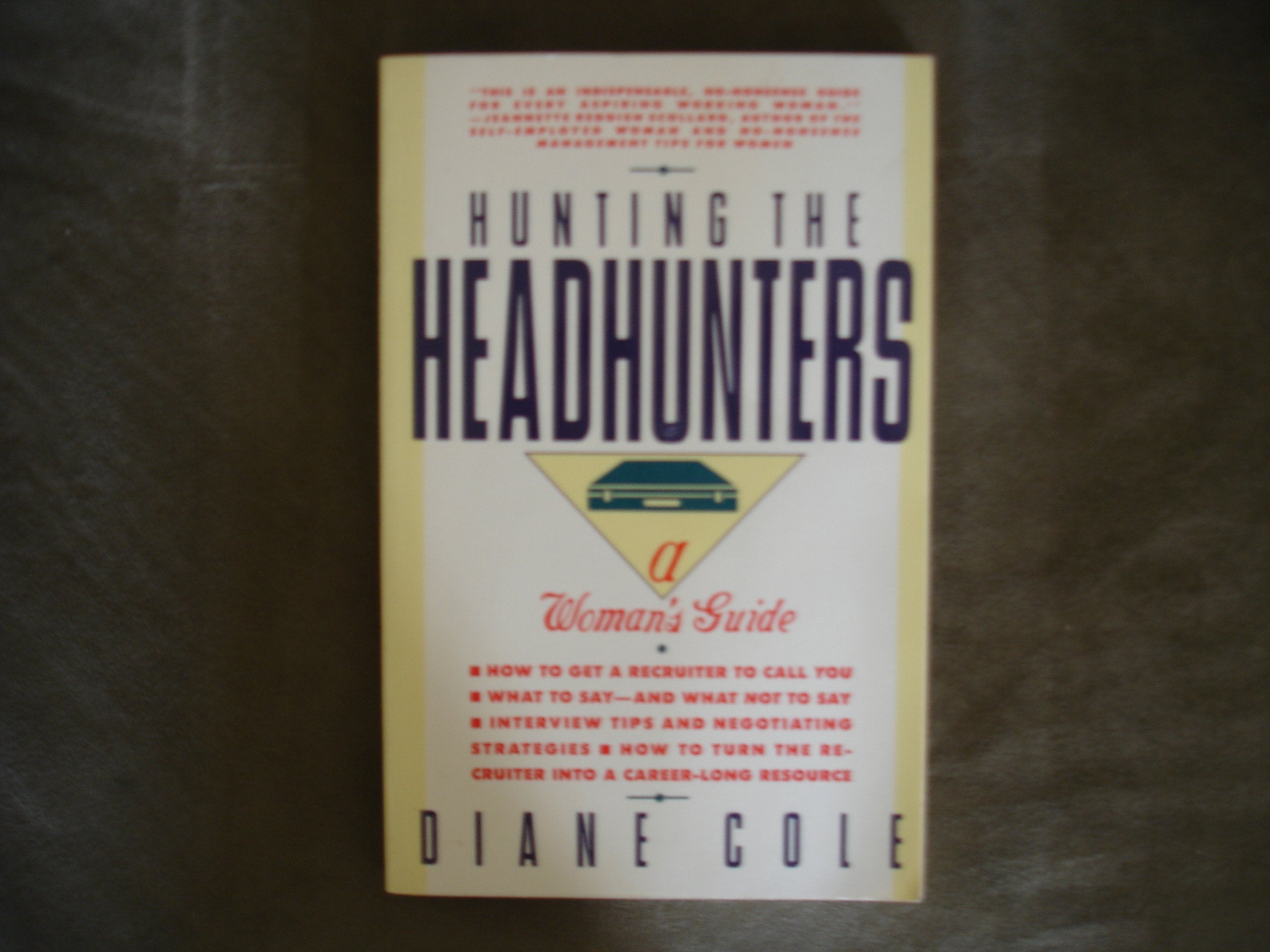 Hunting the Headhunters: A Woman's Guide Business, Finance & Career
