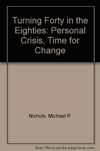 Turning Forty in the Eighties: Personal Crisis, Time for Change Social Sciences