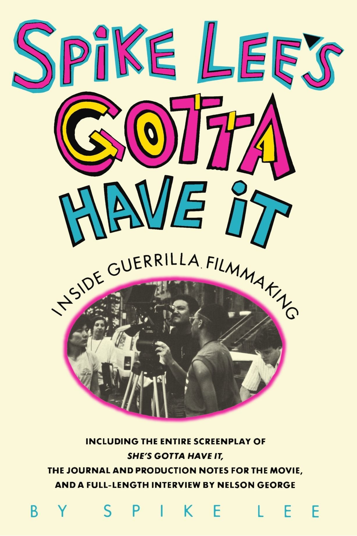Spike Lee's Gotta Have It P: Inside Guerilla Film-making Film, Art & Culture