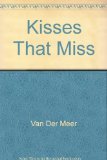 Kisses That Miss And Other Awkward Moments Books