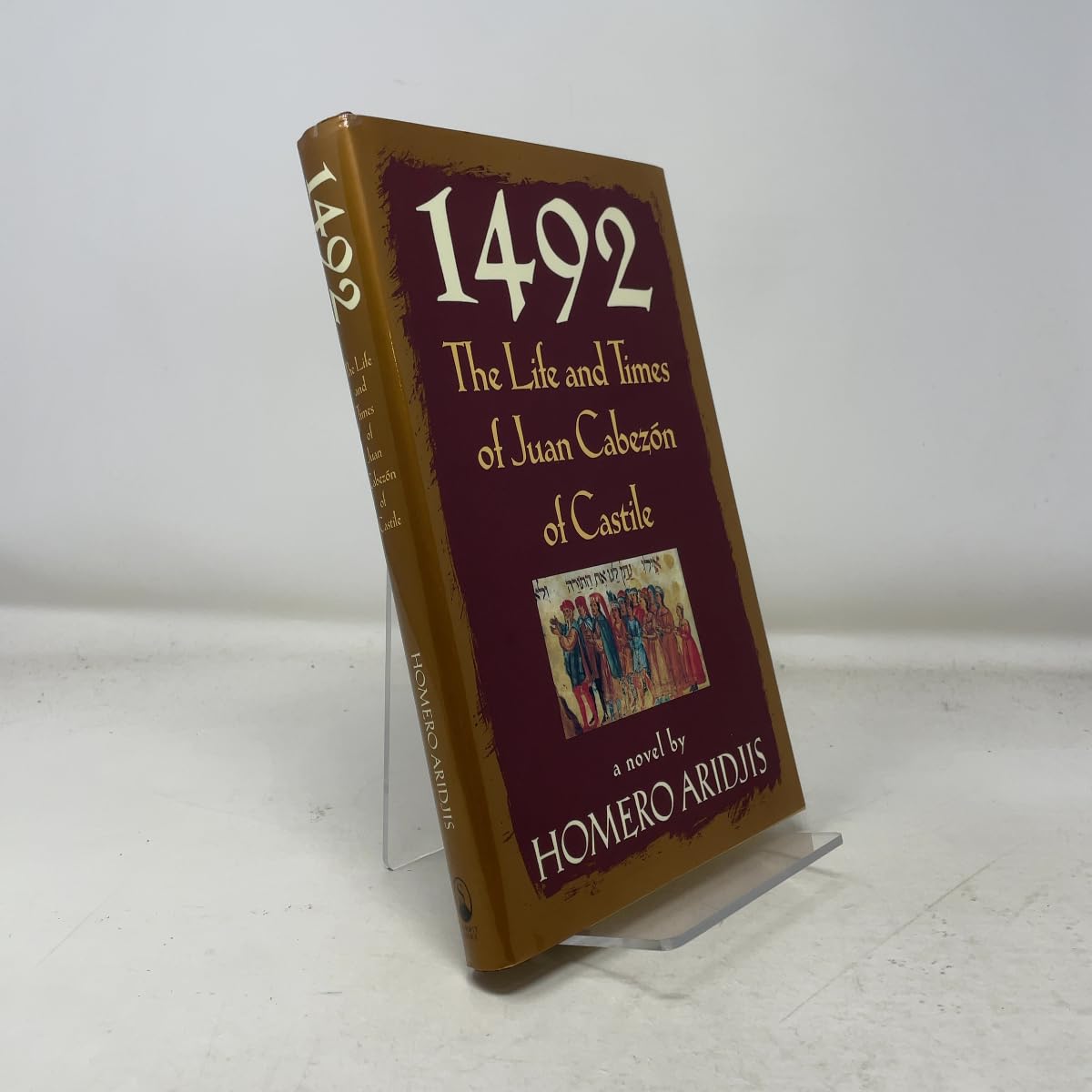 1492: The Life and Times of Juan Cabezon of Castile : A Novel Historical Fiction