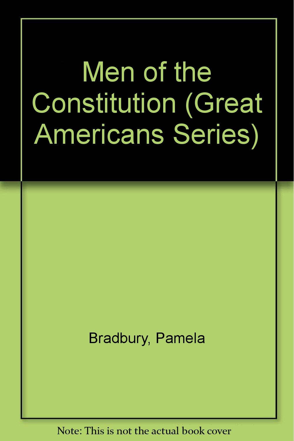 Men of the Constitution (Great Americans Series) Books