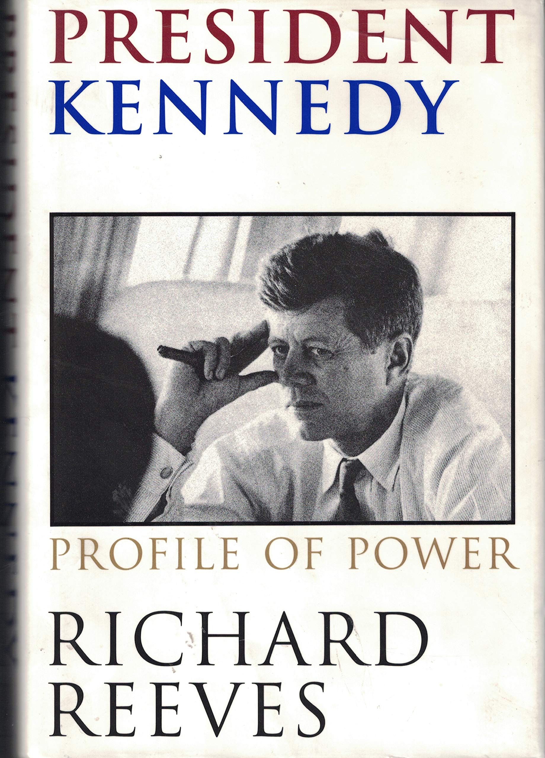 President Kennedy: Profile of Power Biographies & Memoirs