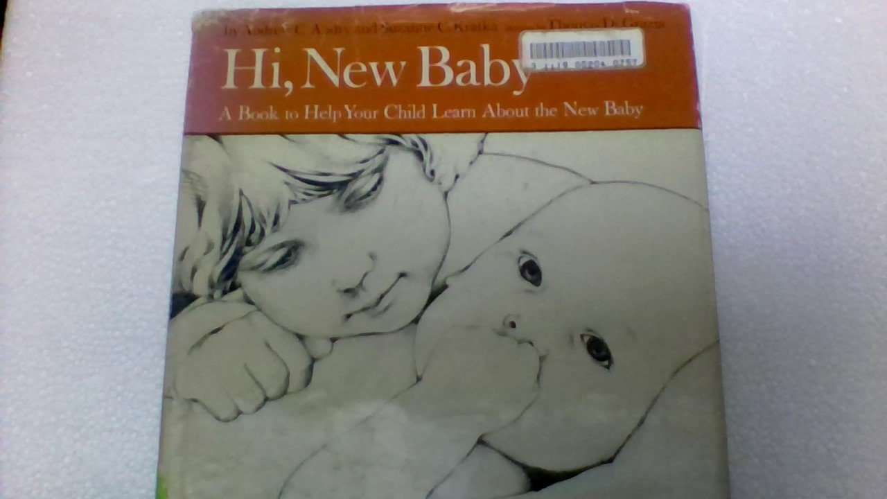 Hi, New Baby; A Book to Help Your Child Learn About the New Baby, Books