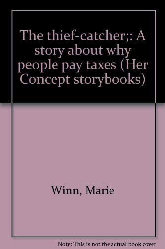 The thief-catcher;: A story about why people pay taxes (Her Concept storybooks) Books