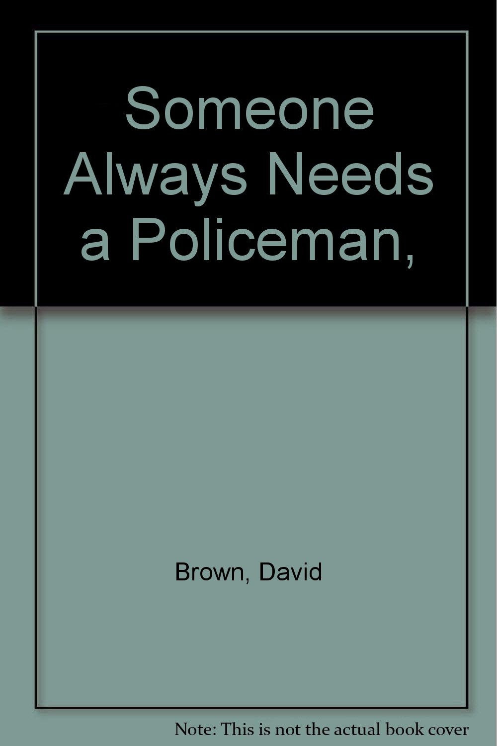 Someone Always Needs a Policeman, Books