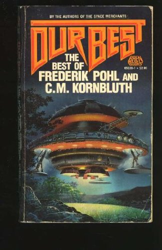 Our Best: The Best of Frederik Pohl and C.M. Kornbluth Fantasy & Sci-Fi