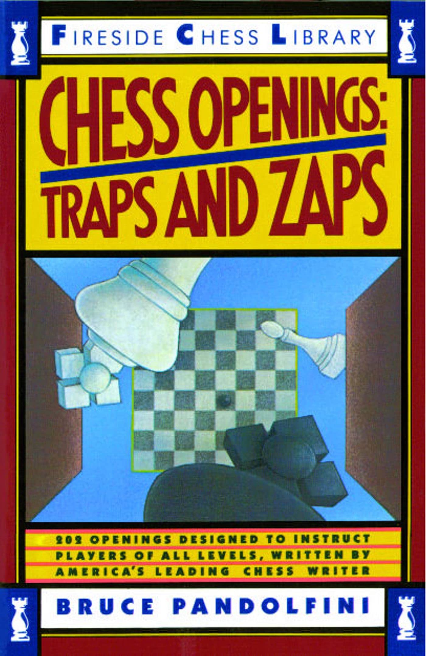 Chess Openings: Traps And Zaps: Traps And Zaps (Fireside Chess Library) Leisure & Fun