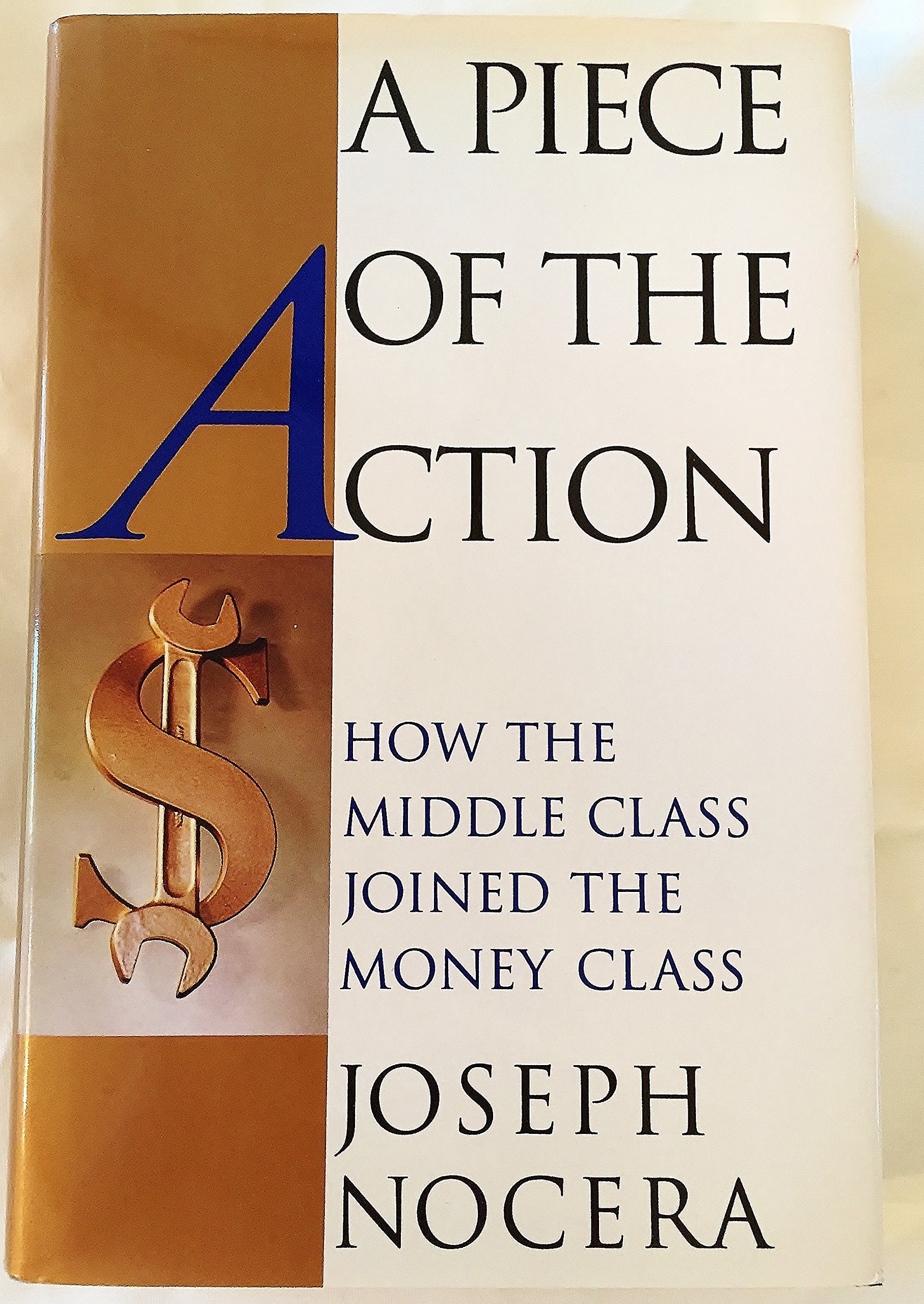 A Piece of the Action: How the Middle Class Joined the Money Class Business & Technology