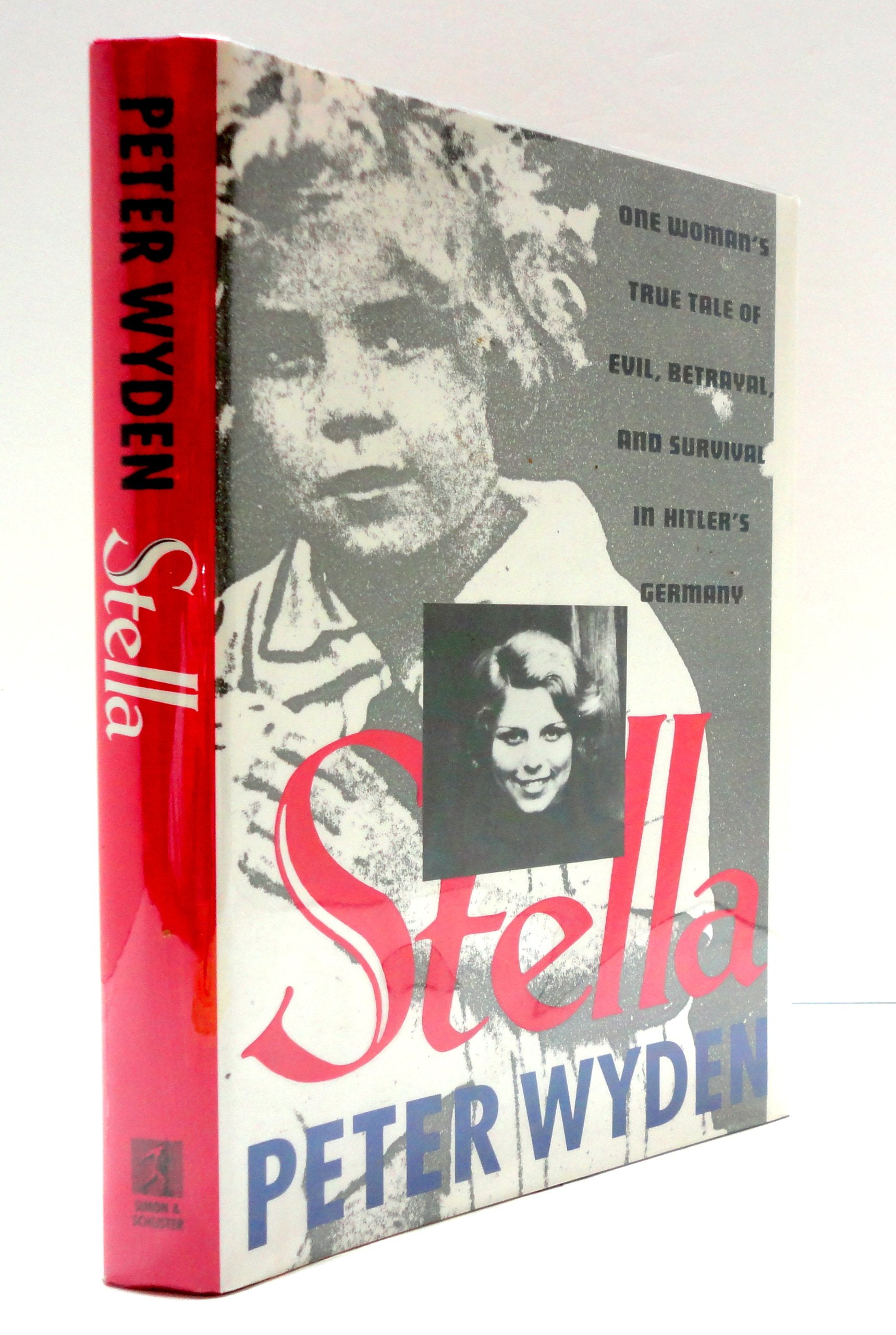 Stella/One Woman's True Tale of Evil, Betrayal, and Survival in Hitler's Germany Inspiring women