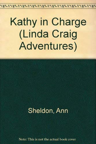 KATHY IN CHARGE LINDA CRAIG ADVENTURES #12 Novels & Short Stories