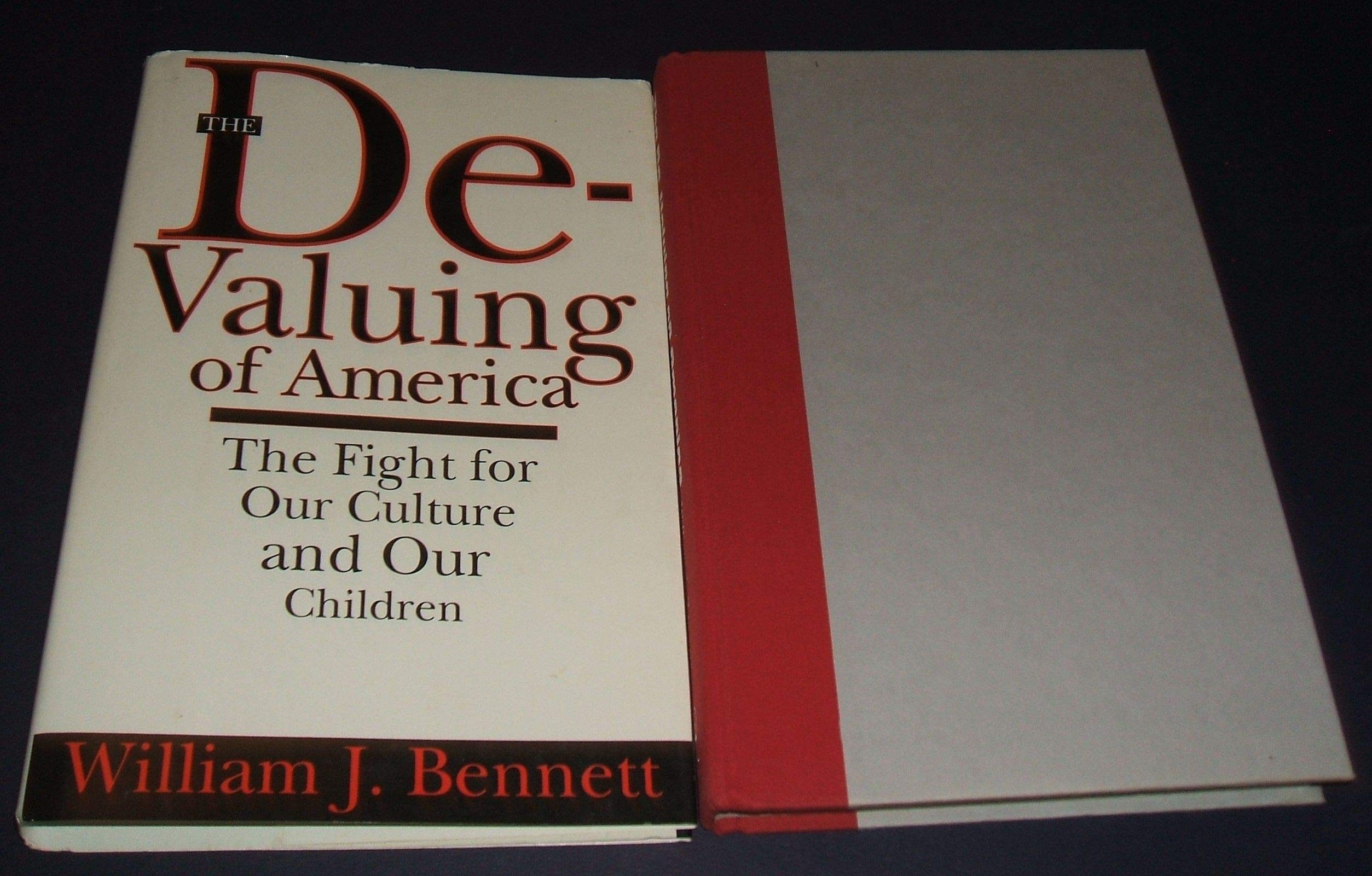 The De-Valuing of America: The Fight for Our Culture and Our Children book