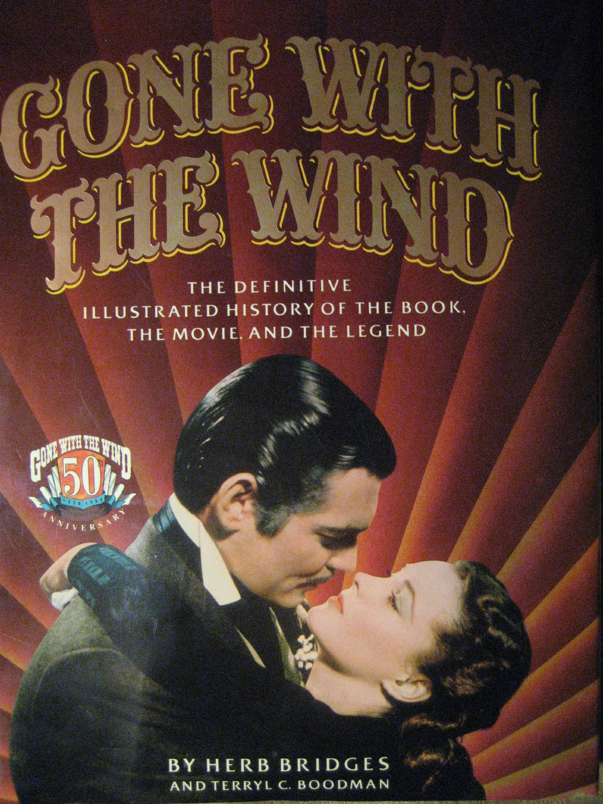 Gone with the Wind: The Definitive Illustrated History of the Book- the Movie- and the Legend book