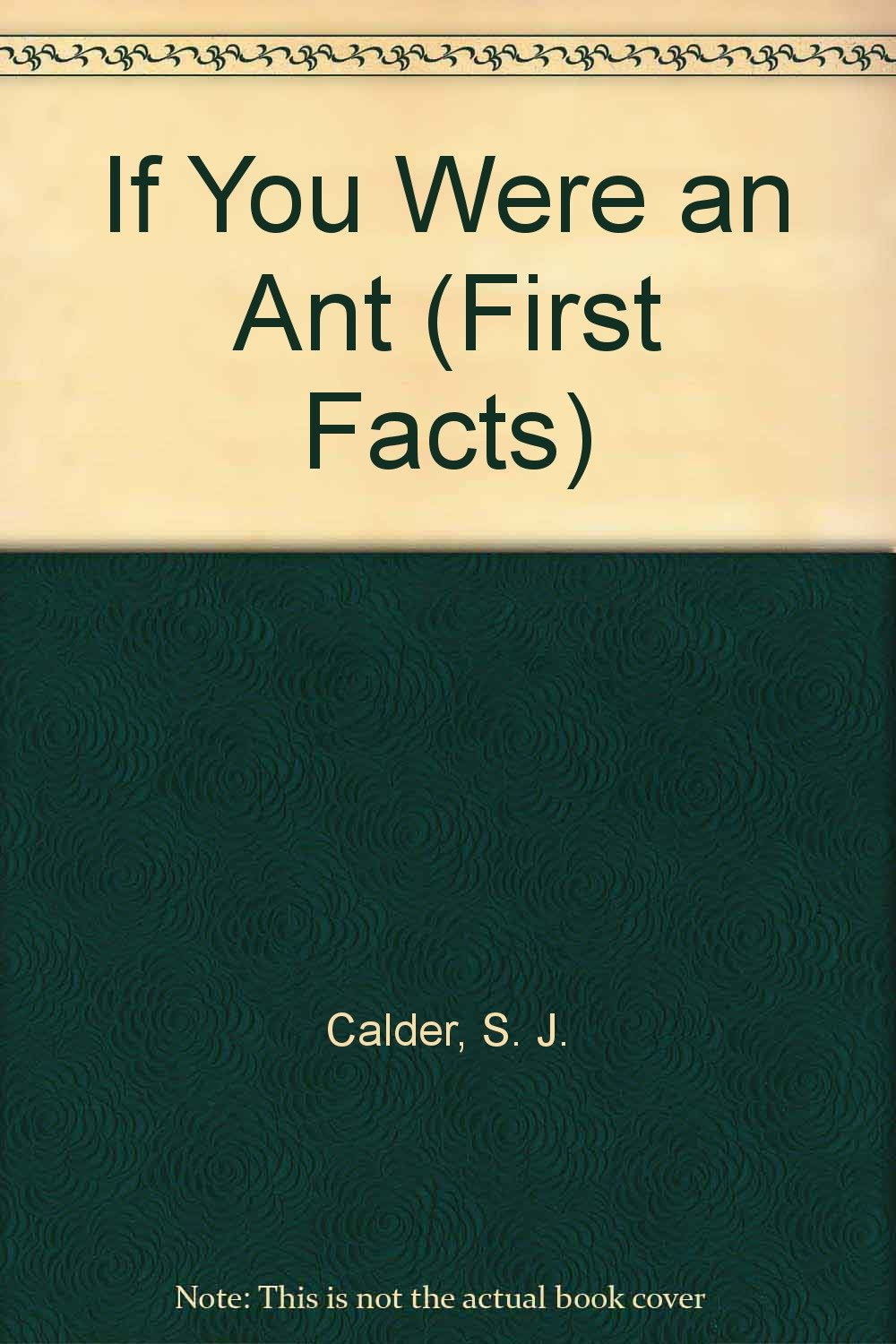If You Were an Ant (First Facts) book
