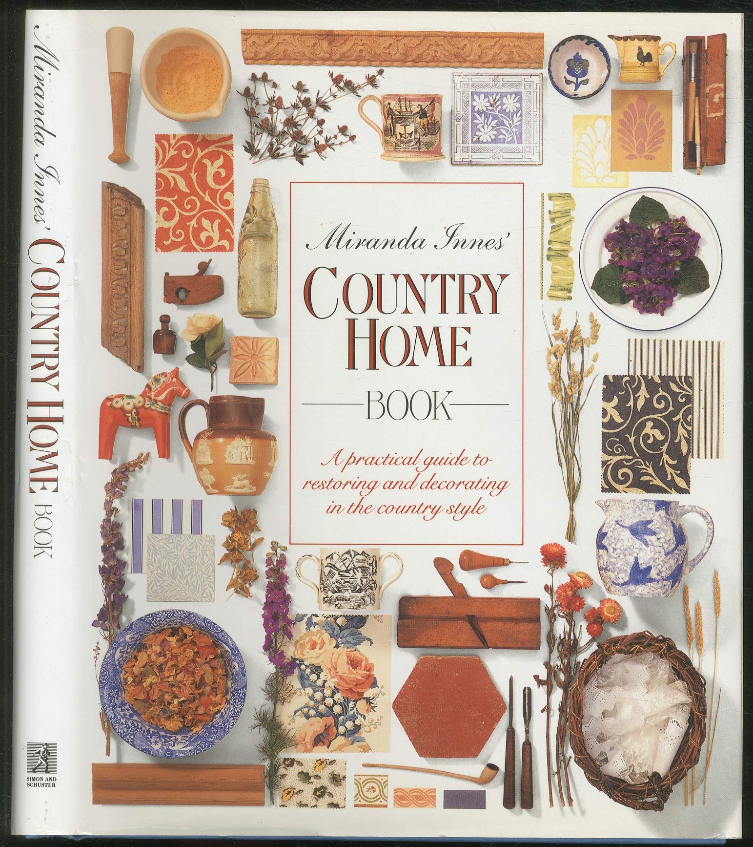 Miranda Innes' Country Home Book: A Practical Guide to Restoring and Decorating in the Country Style Hobbies & Crafts