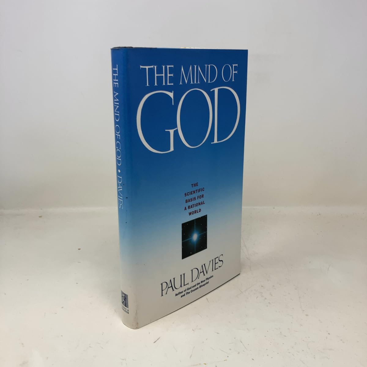 The Mind of God: The Scientific Basis for a Rational World Philosophy
