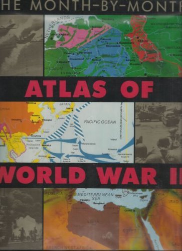 Month-By-Month Atlas of World War II book