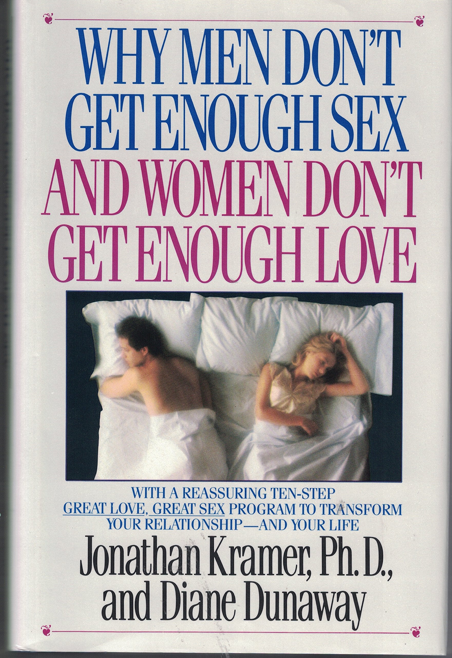 Why Men Don't Get Enough Sex and Women Don't Get Enough Love book