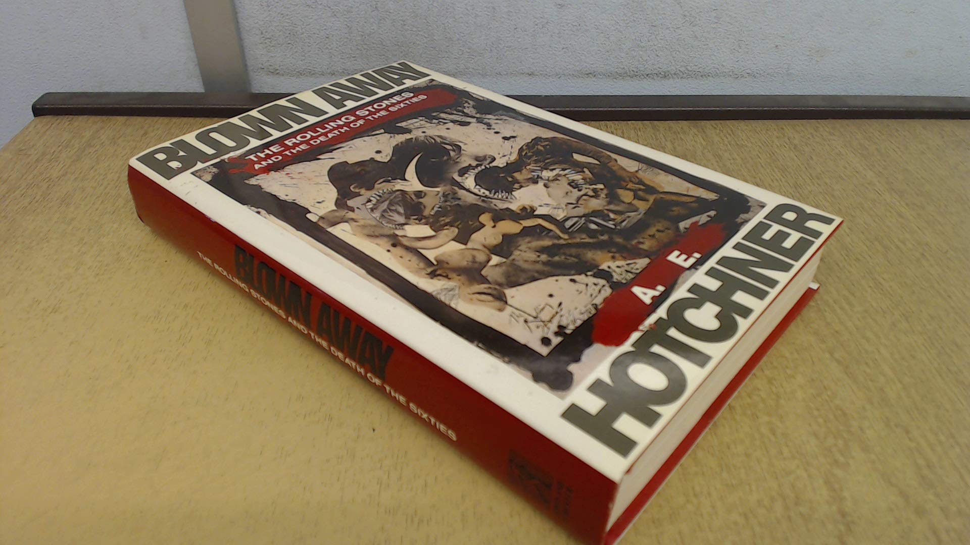 Blown Away: The Rolling Stones and the Death of the Sixties Pop culture