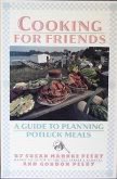 Cooking for Friends: A Guide to Planning Potluck Meals book