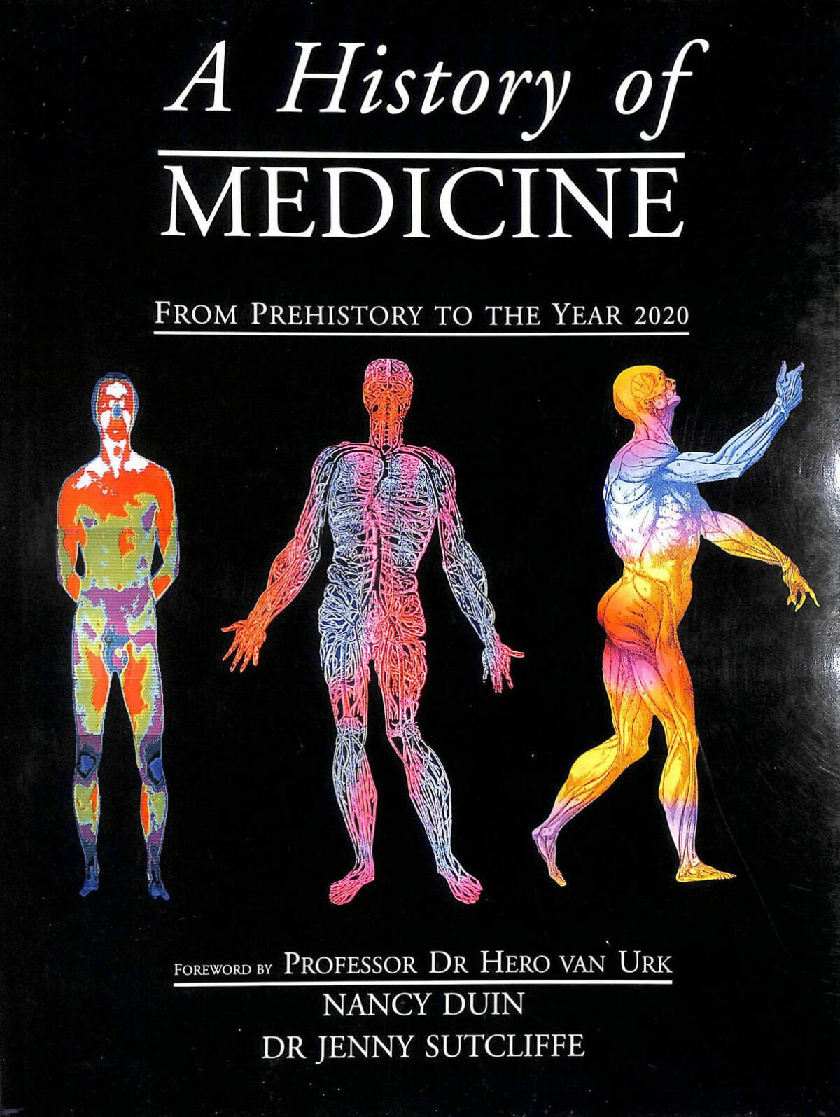 A History of Medicine: From Pre-history to the Year 2020 Medicine