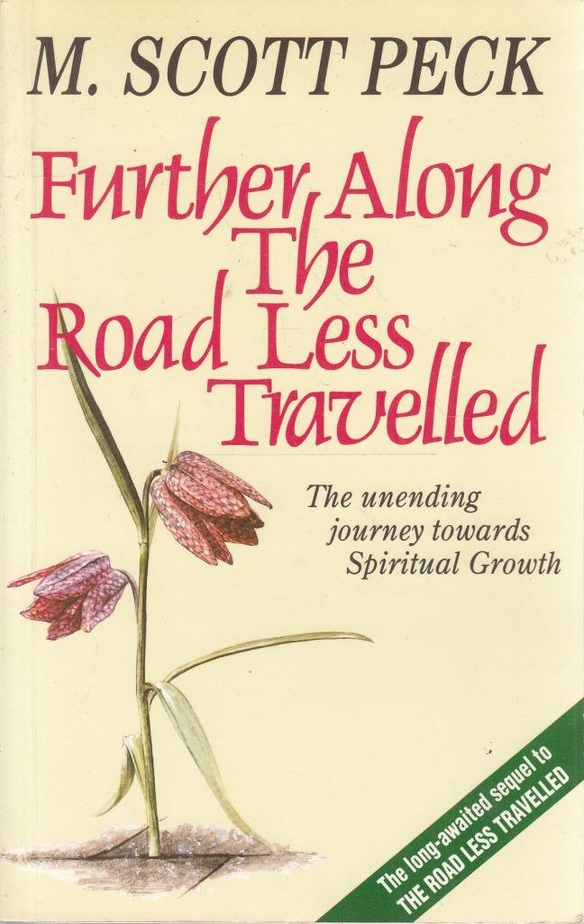 Further Along the Road Less Travelled: The Unending Journey Towards Spiritual Growth Lifestyle