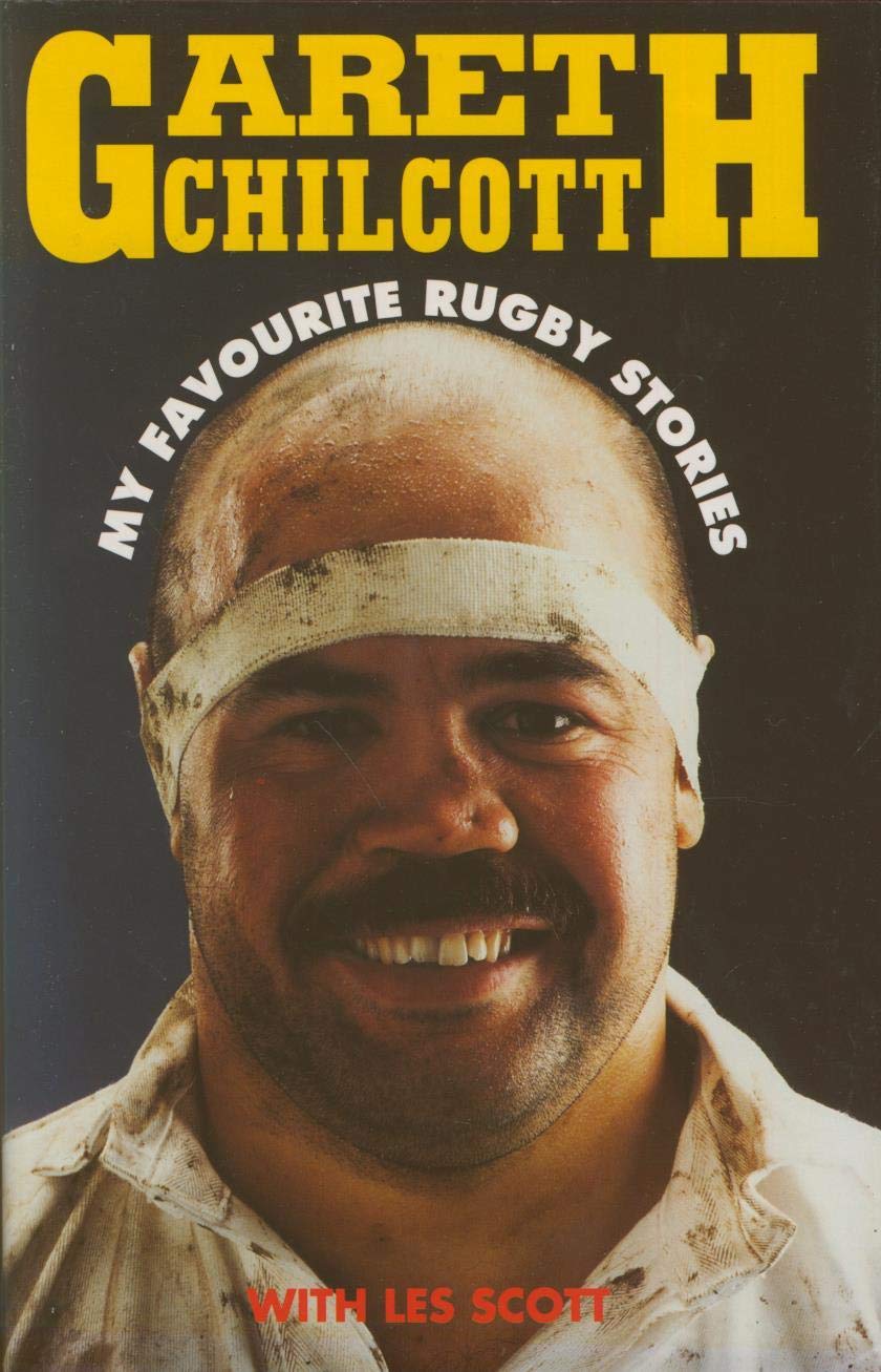 Gareth Chilcott: My Favourite Rugby Stories book