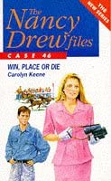 Win, Place or Die (Nancy Drew Files S.) Novels & Short Stories