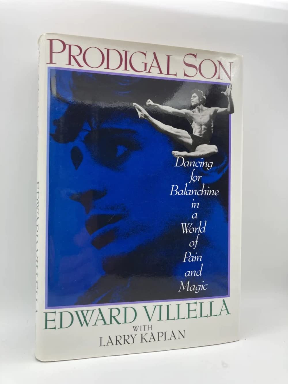Prodigal Son: Dancing for Balanchine in a World of Pain and Magic Art & Literature
