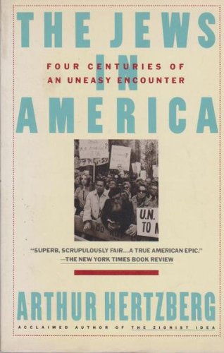 The Jews in America: Four Centuries of an Uneasy Encounter Politics & History