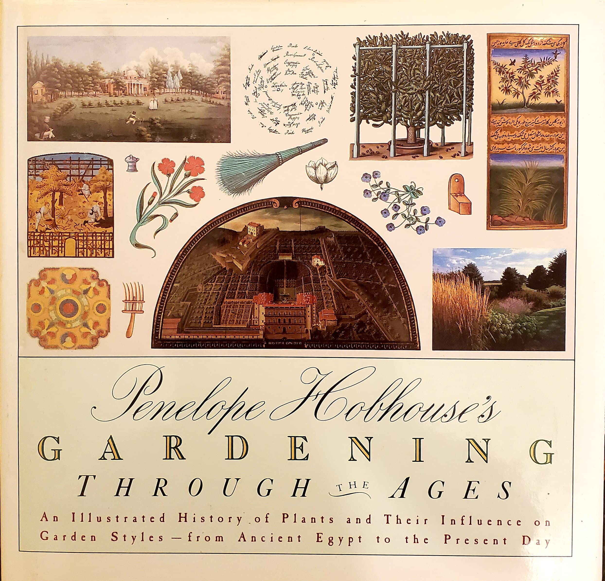 Penelope Hobhouse's Gardening Through the Ages: An Illustrated History of Plants and Their Influence on Garden Styles-From Ancient Egypt to the Pres Architecture