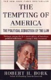 The Tempting of America: The Political Seduction of the Law Politics & History
