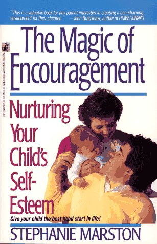 The Magic of Encouragement: Nurturing Your Child's Self-Esteem Books