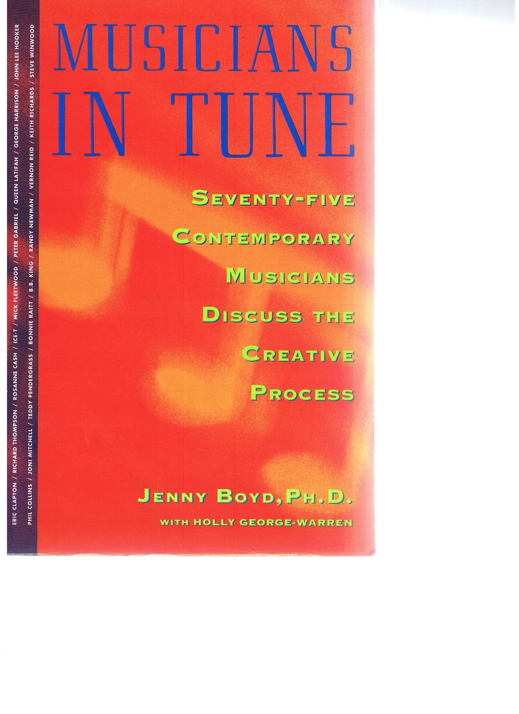 Musicians in Tune: Seventy-Five Contemporary Musicians Discus the Creative Process Arts & Music