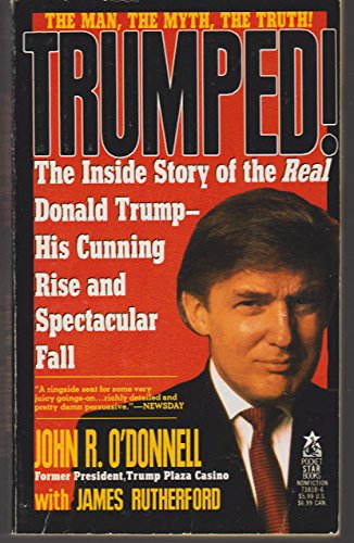 Trumped!: The Inside Story of the Real Donald Trump-His Cunning Rise and Spectacular Fall Memories