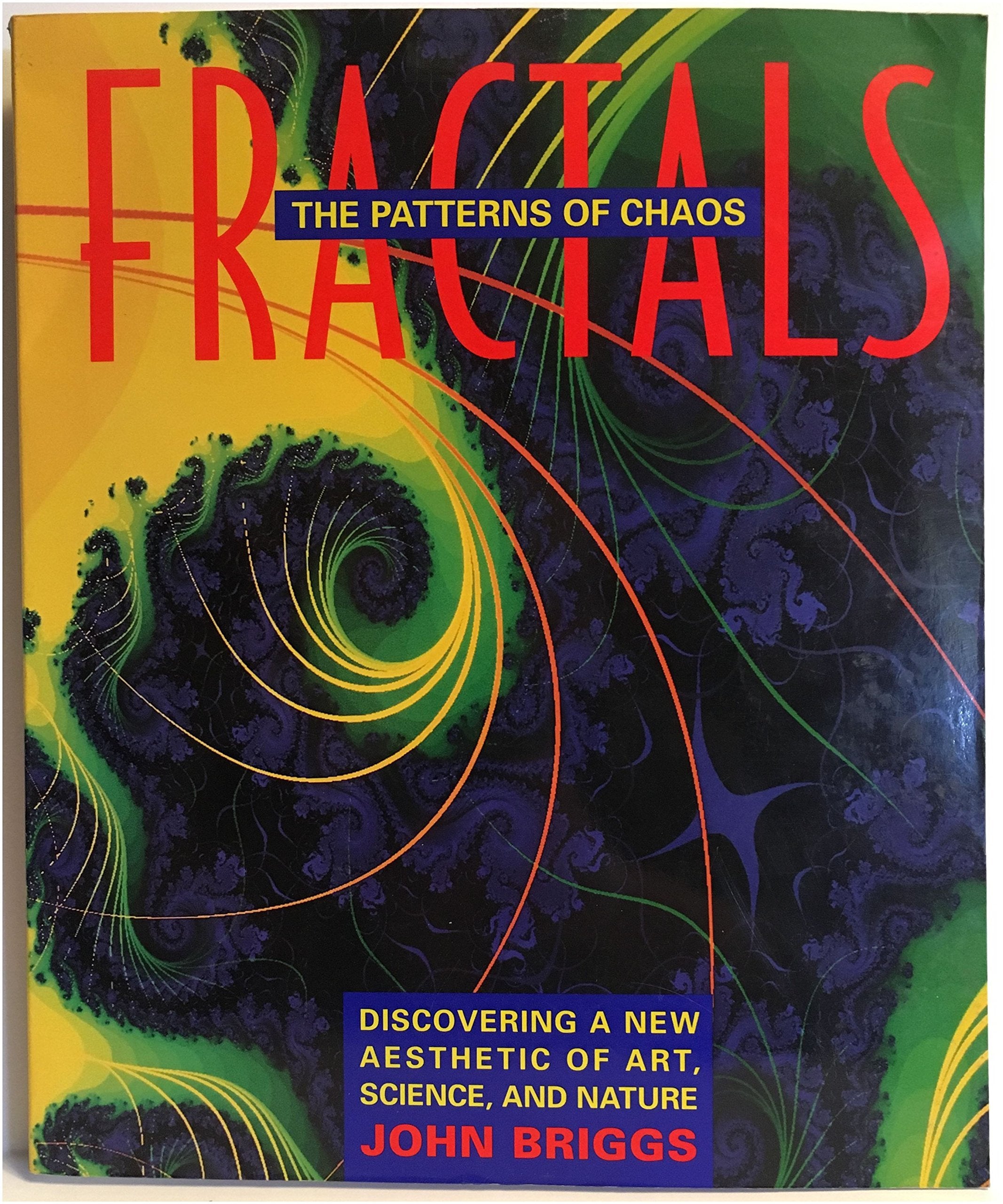Fractals: The Patterns of Chaos : a New Aesthetic of Art, Science, and Nature Mathematics