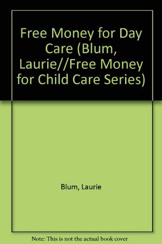 Free Money for Day Care (Free Money for Child Care Series) Social Sciences