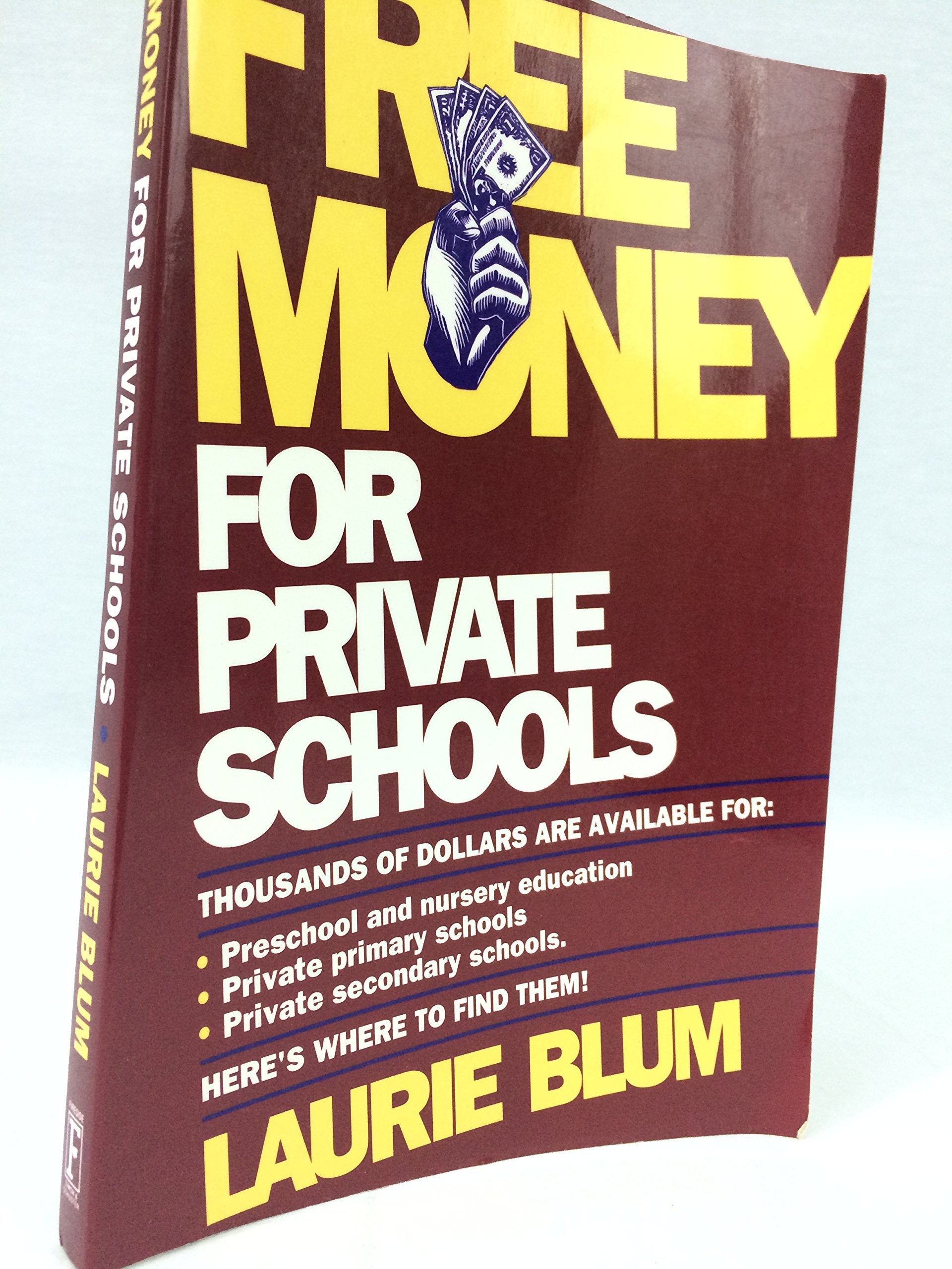 Free Money for Private Schools (Free Money for Child Care Series) Learning & Reference