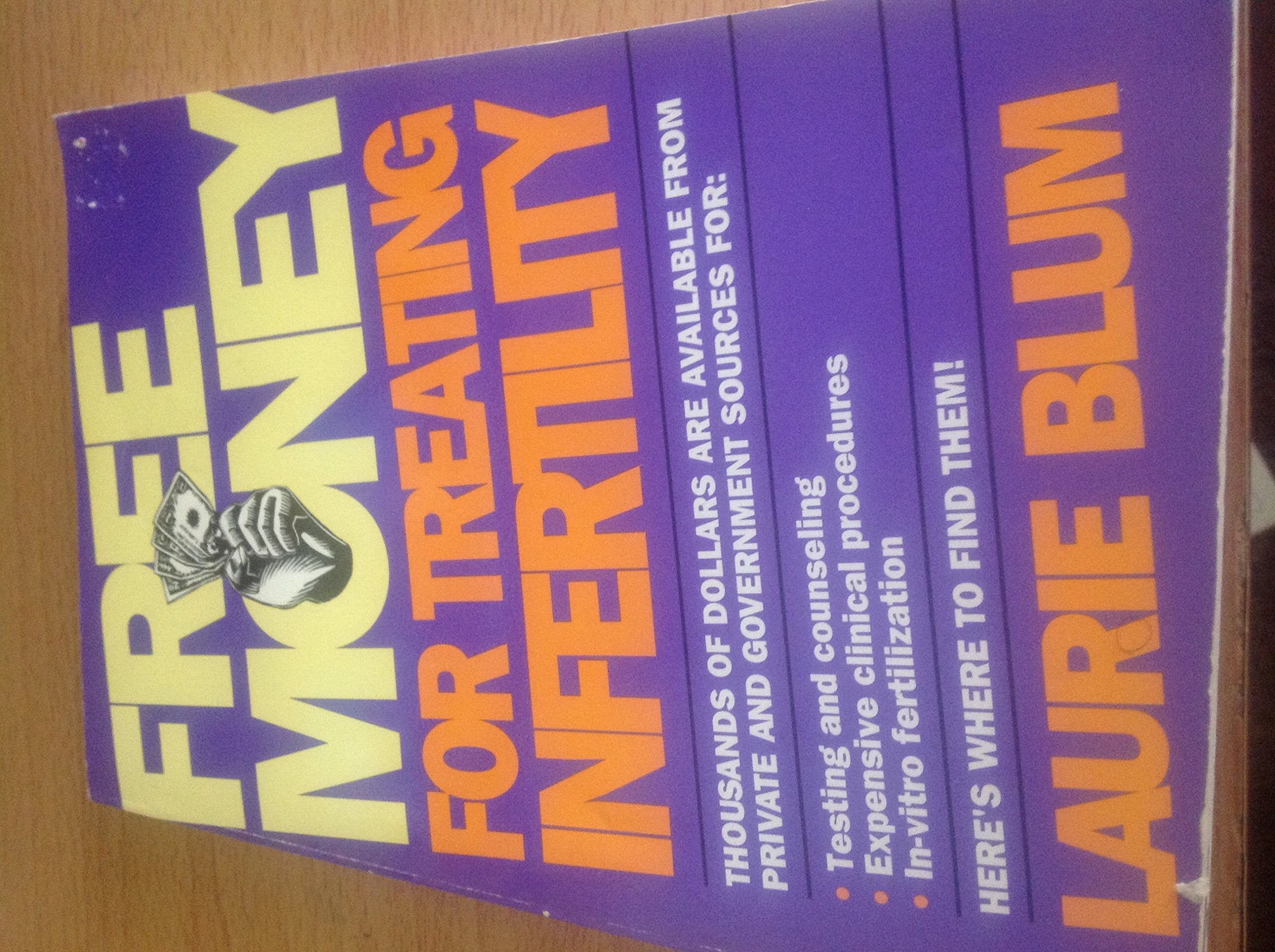 Laurie Blum's Free Money for Treating Infertility Medicine
