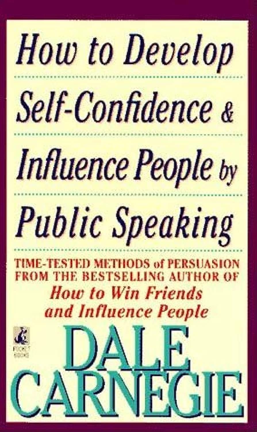 How to Develop Self-Confidence And Influence People Business, Finance & Career Books
