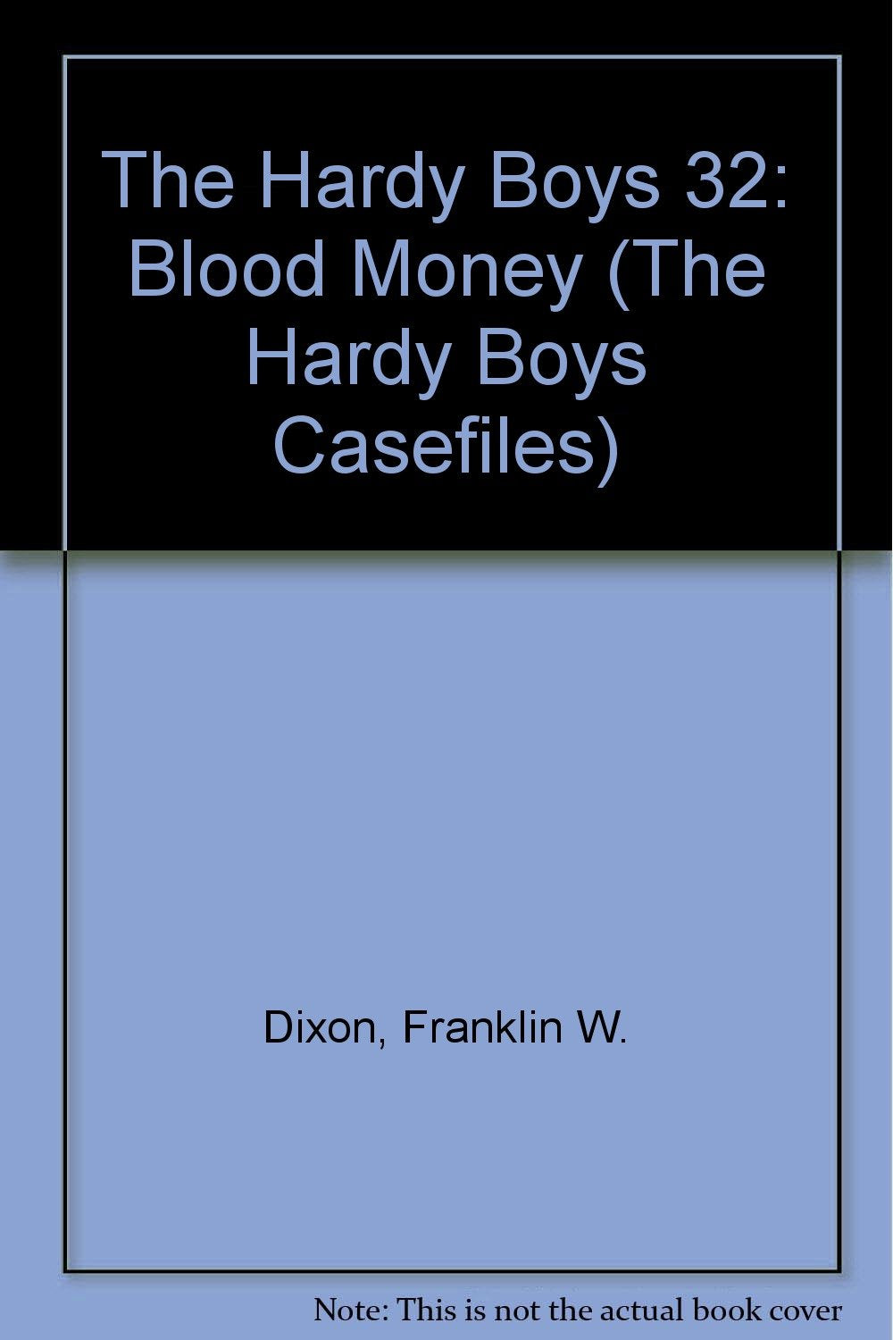 Blood Money (Hardy Boys Casefiles, Band 32) Fiction