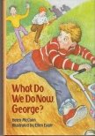 Product Image: What Do We Do Now, George?