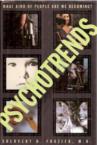 Psychotrends: What Kind of People Are We Becoming? Social Sciences