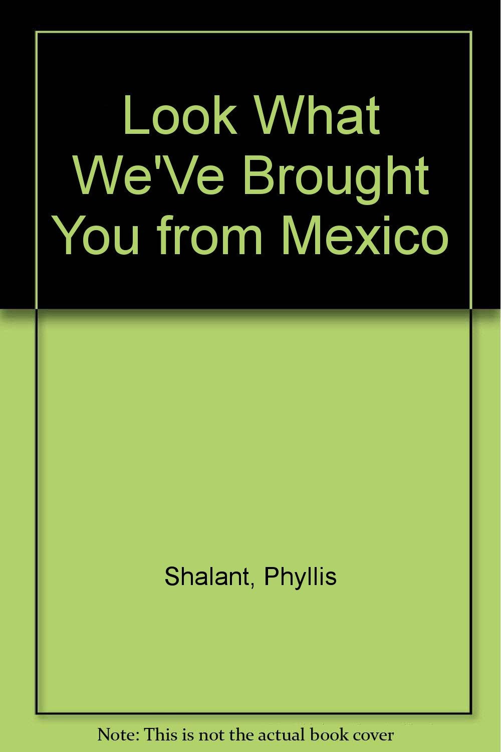 Look What We'Ve Brought You from Mexico Books