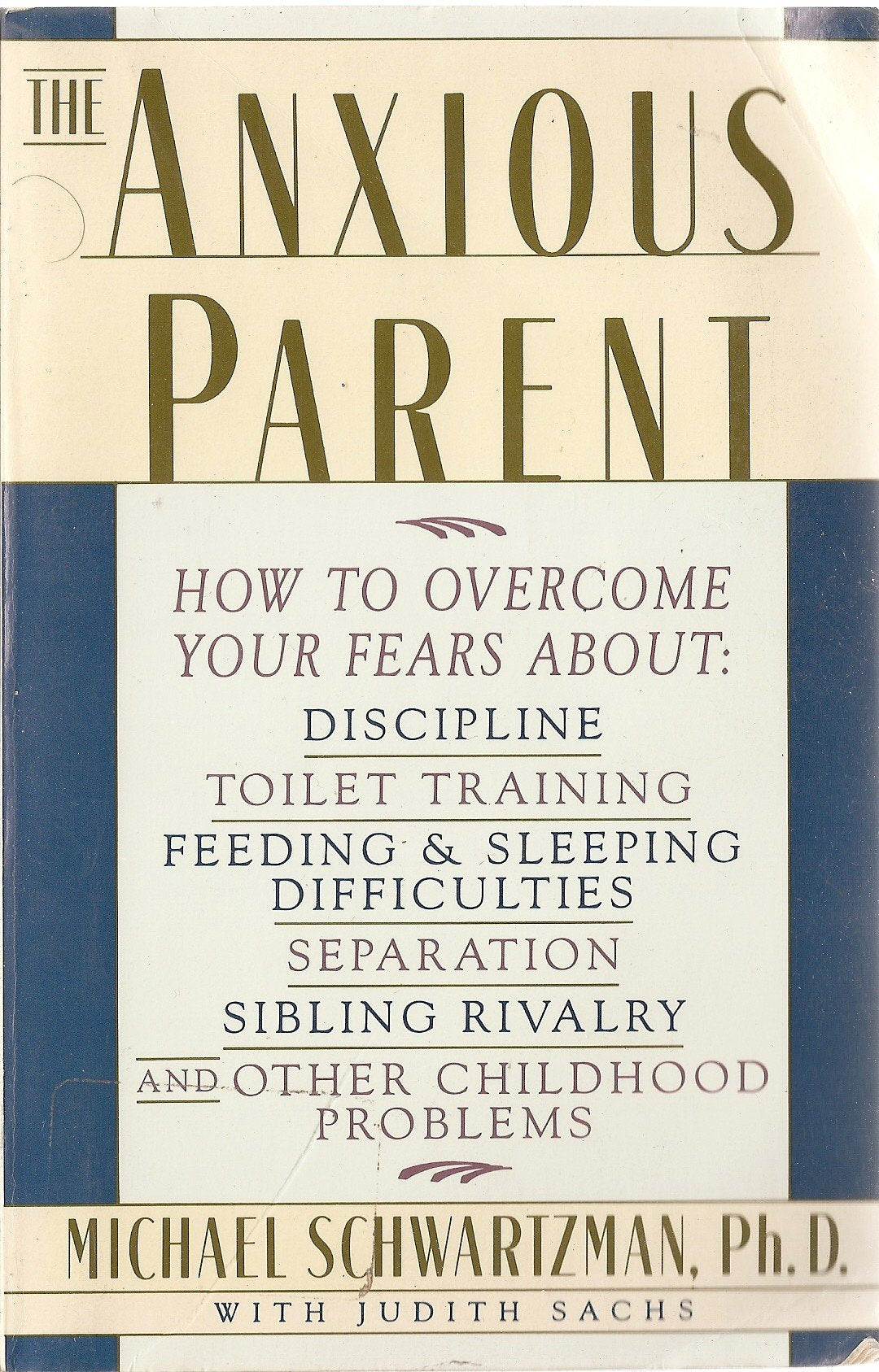 The Anxious Parent: Freeing Yourself from the Fears and Stresses of Parenting Social Sciences