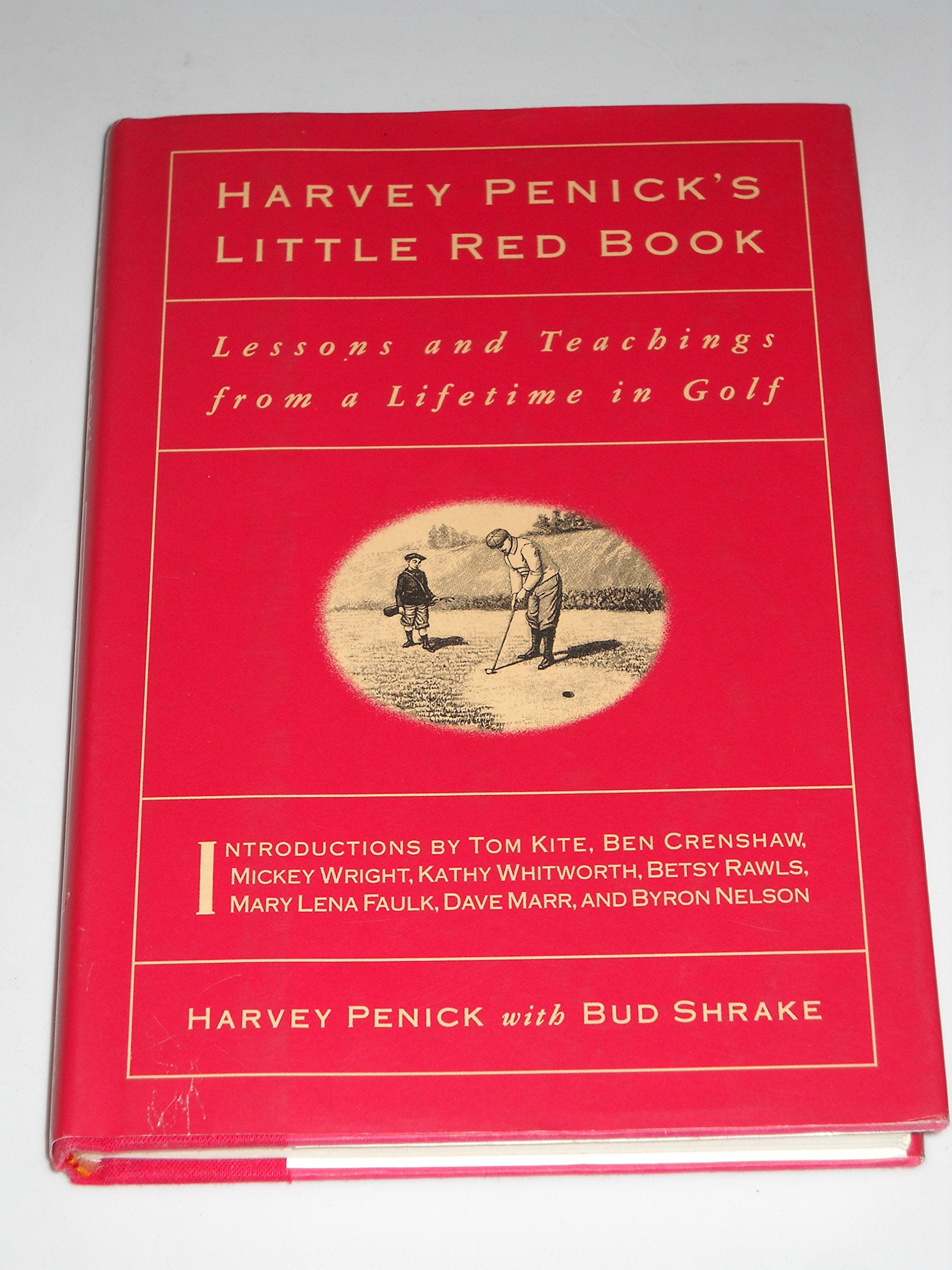 Harvey Penick's Little Red Book: Lessons and Teachings from a Lifetime in Golf Leisure & Fun