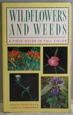 Wildflowers and Weeds: A Field Guide in Full Color Garden & Plants